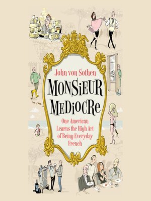 cover image of Monsieur Mediocre